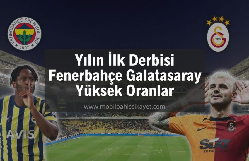 Yılın İlk Derbisi Fenerbahçe Galatasaray