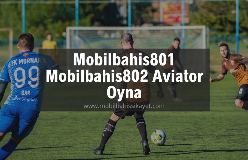 Mobilbahis801 - Mobilbahis802 Aviator Oyna