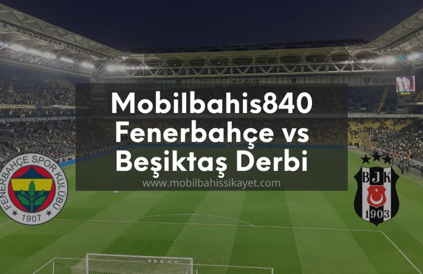 Mobilbahis840 - Mobilbahis841 Fenerbahçe vs Beşiktaş